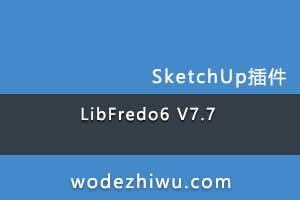 LibFredo6 V7.7 sketchup  Կ